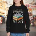 I Just Want To Read Books And Pet Cats Bookish Bookworm Youth Long Sleeve Tee I Just Want To Read Books And Pet Cats Bookish Bookworm Youth Long Sleeve Tee