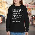 I Literally Wrote A Book To Warn You All About This Orwell Youth Long Sleeve Tee