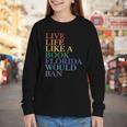 Live Life Like a Book Florida Would Ban LGBTQ Rainbow Flag Youth Long Sleeve Tee