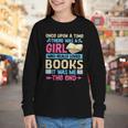 Once Upon A Time There Was A Girl Who Really Loved Books It Youth Long Sleeve Tee Once Upon A Time There Was A Girl Who Really Loved Books It Youth Long Sleeve Tee