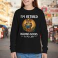Owl I'm Retired Reading Books Is My Job Youth Long Sleeve Tee Owl I'm Retired Reading Books Is My Job Youth Long Sleeve Tee