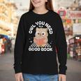 Owl You Need Is A Good Book Teacher Librarian Reading Youth Long Sleeve Tee