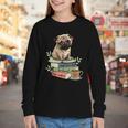Pug Dog Reading Book Coffee Read Books Be Kind Stay Weird Youth Long Sleeve Tee