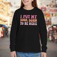 I Put My Book Down To Be Here Book Lover Book Nerd Youth Long Sleeve Tee I Put My Book Down To Be Here Book Lover Book Nerd Youth Long Sleeve Tee