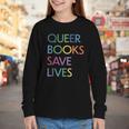 Queer Books Save Lives Read Banned Books LGBTQIA Books Youth Long Sleeve Tee