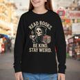 Read Books Be Kind Stay Weird Skeleton Grim Reaper Reading Youth Long Sleeve Tee