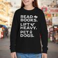 Read Books Lift Heavy Pet Dogs Youth Long Sleeve Tee