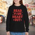 Read Your Heart Out Book Lover Reading Teachers Kids Youth Long Sleeve Tee