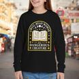 A Well Read Woman Is A Dangerous Creature For Book Lovers Youth Long Sleeve Tee