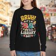Reading Book Lover School Librarian Bruh It's Library Day Youth Long Sleeve Tee