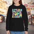Return Your Books End School Year School Librarian Teacher For Men Women Girls Kids Youth Long Sleeve Tee