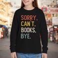 Sorry Can't Books Bye Shirts Books Lovers Youth Long Sleeve Tee