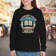 Support Your Local Library Book Lovers Youth Long Sleeve Tee