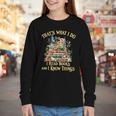 That's What I Do I Read Books And I Know Things Book Floral Youth Long Sleeve Tee