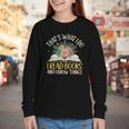 That's What I Do I Read Books And I Know Things Reading Youth Long Sleeve Tee