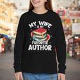 My Wife Is My Favorite Author Book Writer Youth Long Sleeve Tee