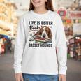 Basset Hound Dog Breed Life Is Better With Books And a For Men Women Girls Kids Youth Long Sleeve Tee