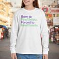 Born To Read Books Forced To Read Emails Apparel Youth Long Sleeve Tee Born To Read Books Forced To Read Emails Apparel Youth Long Sleeve Tee