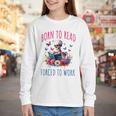 Born To Read Forced To Work Reading Skeleton Bookish Book Youth Long Sleeve Tee