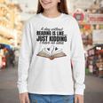 A Day Without Reading Is Like I Have No Idea Women Books Youth Long Sleeve Tee A Day Without Reading Is Like I Have No Idea Women Books Youth Long Sleeve Tee