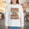 Dogs Coffee Reading Book Lover Youth Long Sleeve Tee Dogs Coffee Reading Book Lover Youth Long Sleeve Tee