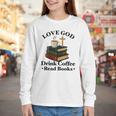 Love God Drink Coffee Read Books Lovers Jesus And Coffee Youth Long Sleeve Tee