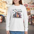 There Is No Such Thing As Too Many Books Reading Librarian Youth Long Sleeve Tee