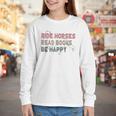 Ride Horses Read Books Be Happy Horse Riders Quote Youth Long Sleeve Tee Ride Horses Read Books Be Happy Horse Riders Quote Youth Long Sleeve Tee