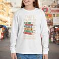 That's What i Do i Read Books And i Know Things Cute Graphic Youth Long Sleeve Tee