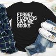 Book Lover Forget Flowers Give Me Books Youth Long Sleeve Tee Book Lover Forget Flowers Give Me Books Youth Long Sleeve Tee