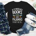 Book Lovers If It Involves Books And Pajamas Count Me In Youth Long Sleeve Tee Book Lovers If It Involves Books And Pajamas Count Me In Youth Long Sleeve Tee