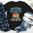 Bookworm A Day Without Reading Is Like Cute Reading Books Youth Long Sleeve Tee
