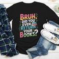 Bruh Did You Even Return Your Books Cool Youth Long Sleeve Tee