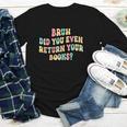 Bruh Did You Even Return Your Books Librarian Teacher Book Youth Long Sleeve Tee