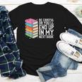 Be Careful Or You'Ll End Up In My Next Book Youth Long Sleeve Tee Be Careful Or You'Ll End Up In My Next Book Youth Long Sleeve Tee