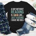 A Day Without Reading Is Like Book Lover Bookworm Men Women Youth Long Sleeve Tee