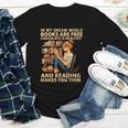 In My Dream World Books Are Free Chocolate Is Healthy Youth Long Sleeve Tee