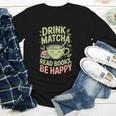 Drink Matcha Read Books Be Happy Green Tea Matcha Youth Long Sleeve Tee Drink Matcha Read Books Be Happy Green Tea Matcha Youth Long Sleeve Tee