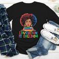 Education Is Freedom History Girl Women Book Lover Youth Long Sleeve Tee