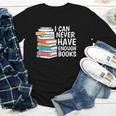 I Can Never Have Enough Books Reading Lover Bookworm Reader Youth Long Sleeve Tee