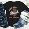 Good Girls Read Dark Romance Shirt Women Spicy Book Lovers Youth Long Sleeve Tee