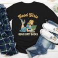 Good That Girls Read Dirty Books Smut Reader Book Romance Youth Long Sleeve Tee