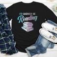 Id Rather Be Reading Book Librarian Men Women Kids Youth Long Sleeve Tee Id Rather Be Reading Book Librarian Men Women Kids Youth Long Sleeve Tee