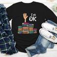 I'm Ok Read Book Reading Librarian Teacher Men Women Youth Long Sleeve Tee