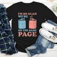 I'm So Glad We'Re On The Same Page Book Lover Writer Youth Long Sleeve Tee I'm So Glad We'Re On The Same Page Book Lover Writer Youth Long Sleeve Tee