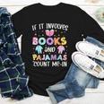 If It Involves Book And Pajamas Count Me In Bookworm Reading Youth Long Sleeve Tee