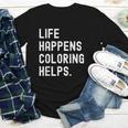 Life Happens Coloring Helps Coloring Book Lover Youth Long Sleeve Tee Life Happens Coloring Helps Coloring Book Lover Youth Long Sleeve Tee