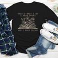 That's What I Do I Read Books And Know Things Bookworm Women Youth Long Sleeve Tee