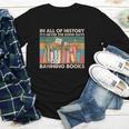 In All Of History It's Never The Good Guys Banning Books Youth Long Sleeve Tee