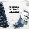 I Paused My Book To Be Here Youth Long Sleeve Tee I Paused My Book To Be Here Youth Long Sleeve Tee